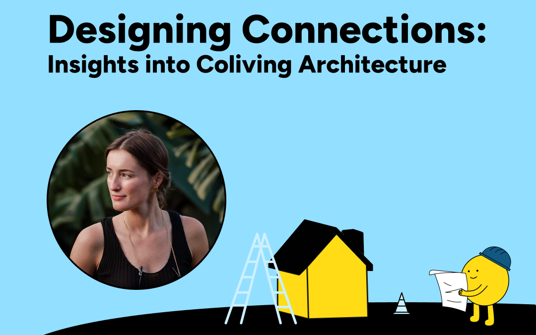Ep4: Designing Connections: Insights into Coliving Architecture with Marta Kluk