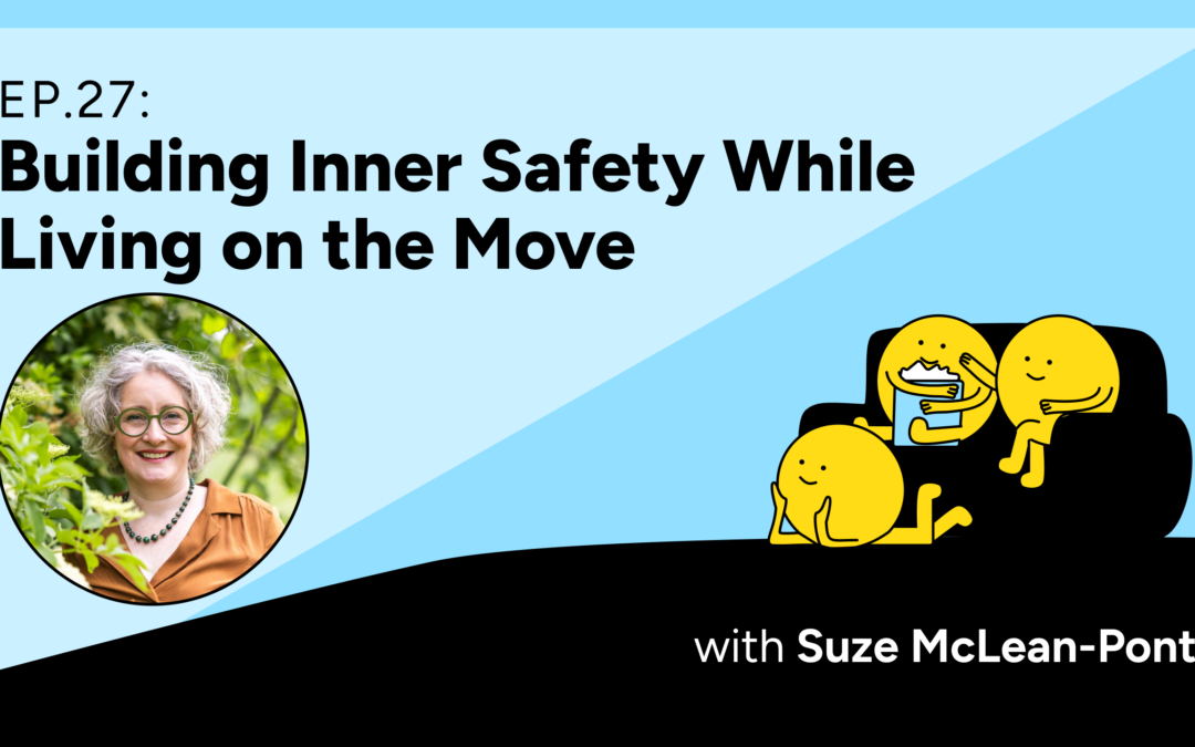 Colivers Club Ep 27: Building Inner Safety While Living on the Move with Suze McLean-Pont